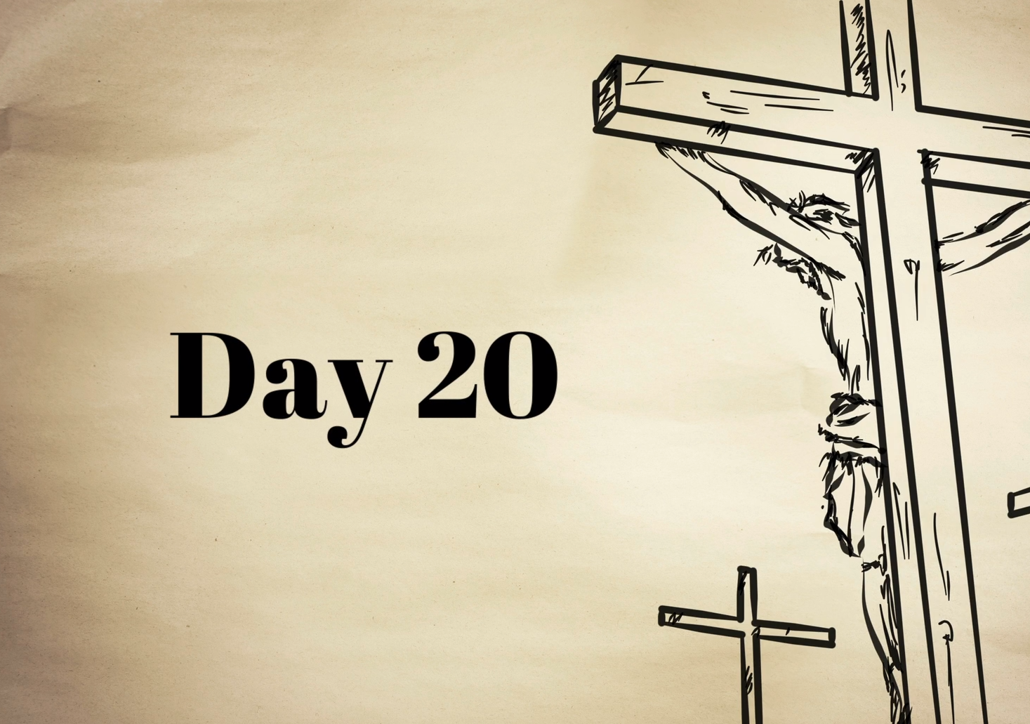 Lent Day 20